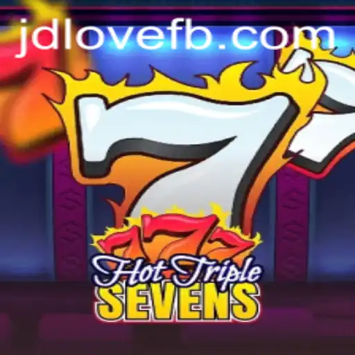 HotTripleSevens: A Thrilling Casino Experience with JDLOVE