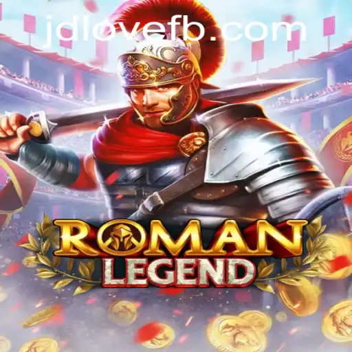 RomanLegend: Embark on an Epic Journey with JDLOVE